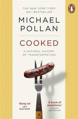 Cooked: A Natural History of Transformation, Pollan, Michael