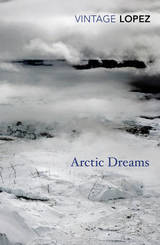 Arctic Dreams, Lopez,  Barry