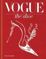 Vogue The Shoe, The Conde Nast Publications Lt and Quick,  Harriet