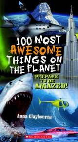 100 Most Awesome Things on the Planet, Claybourne,  Anna